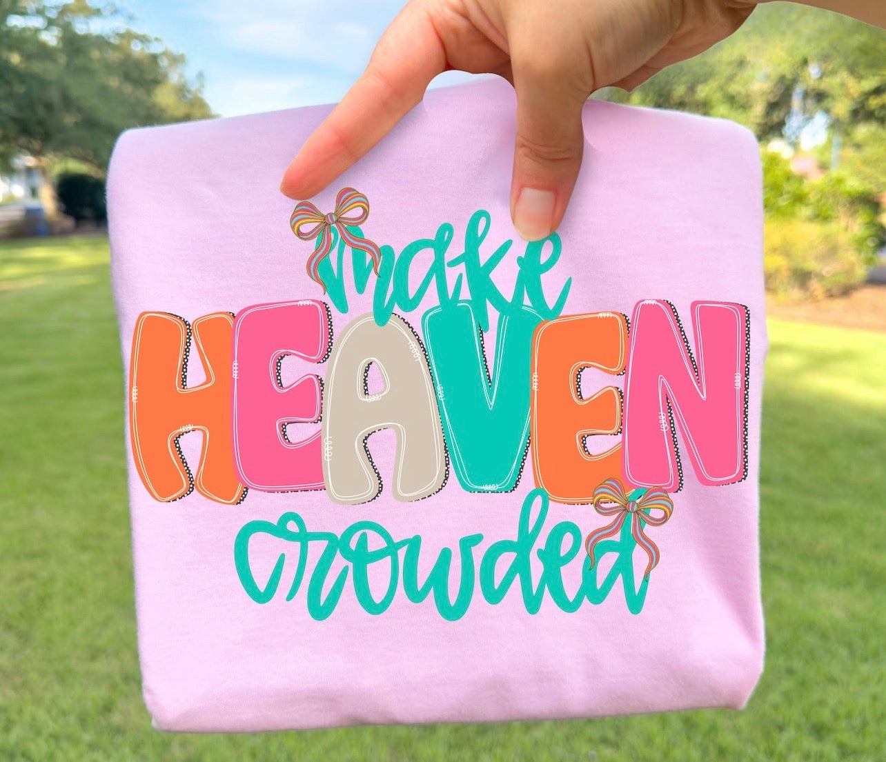 Make Heaven Crowded Bow T-Shirt