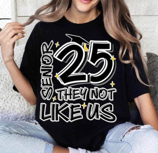 Senior 2025 They Not Like Us Tee