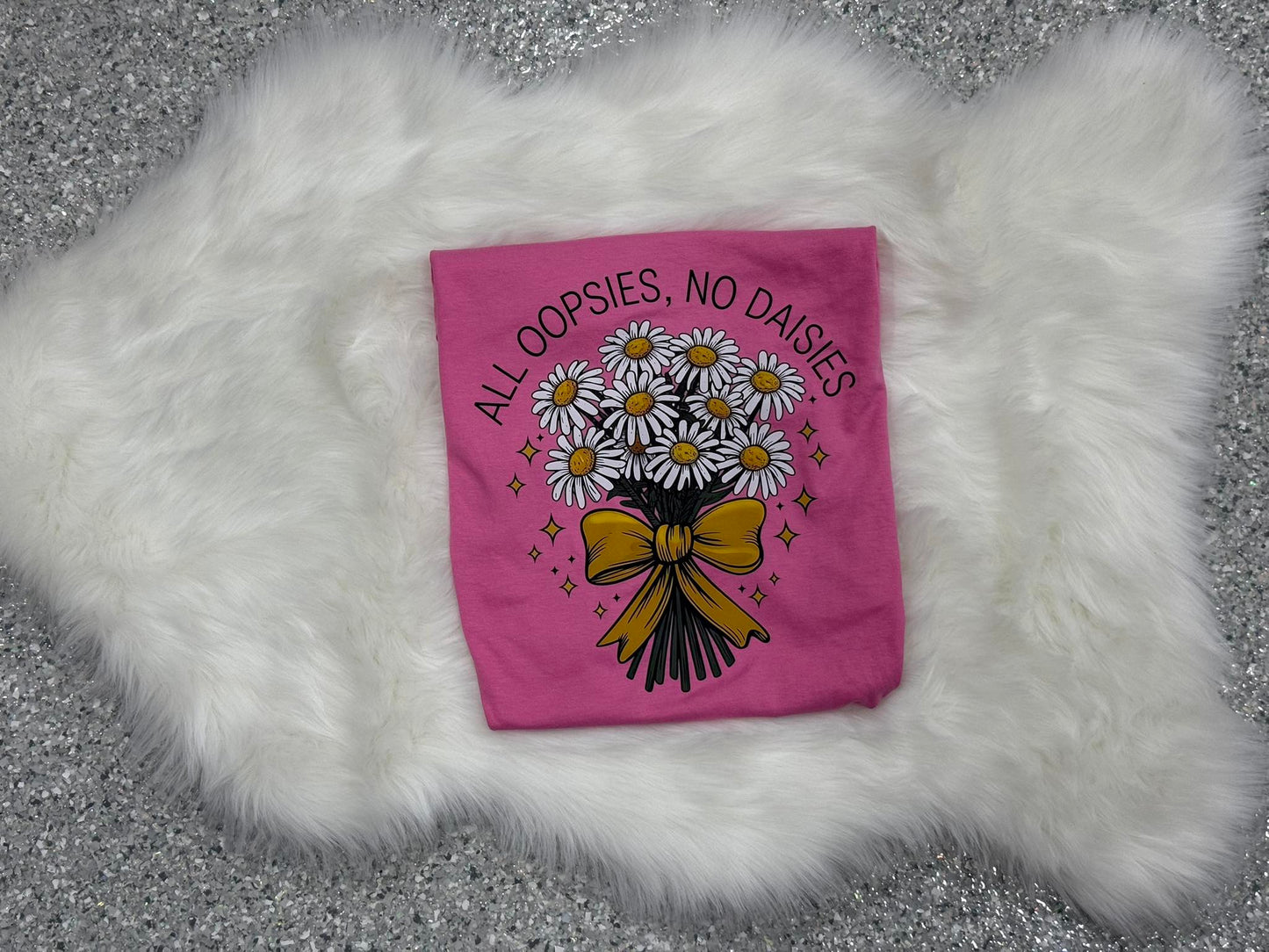 All Oopsies, No Daisies Tee